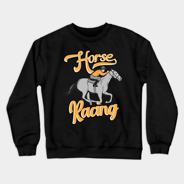 Horse Racing Crewneck Sweatshirt by Foxxy Merch